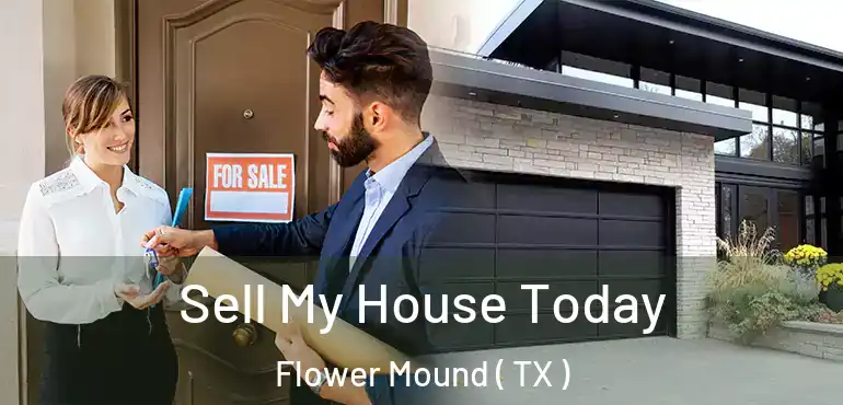  Sell My House Today Flower Mound ( TX )