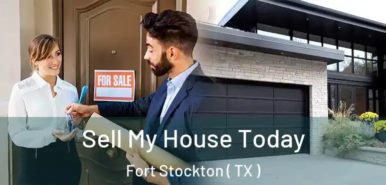  Sell My House Today Fort Stockton ( TX )
