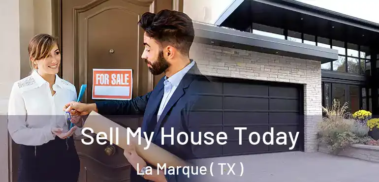  Sell My House Today La Marque ( TX )