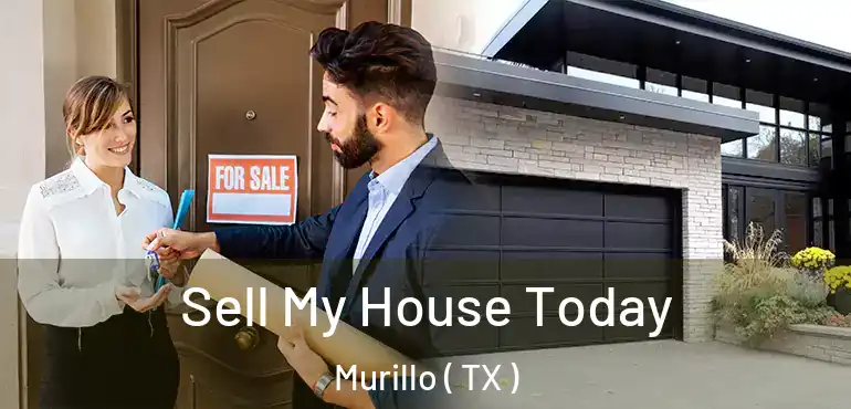 Sell My House Today Murillo ( TX )