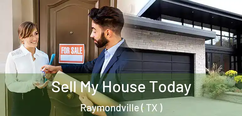  Sell My House Today Raymondville ( TX )