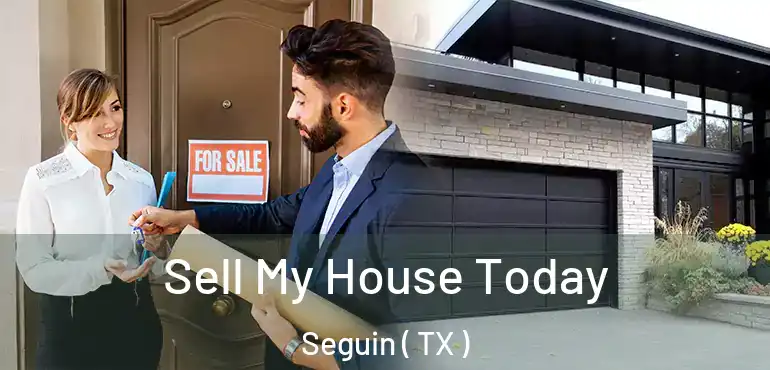  Sell My House Today Seguin ( TX )