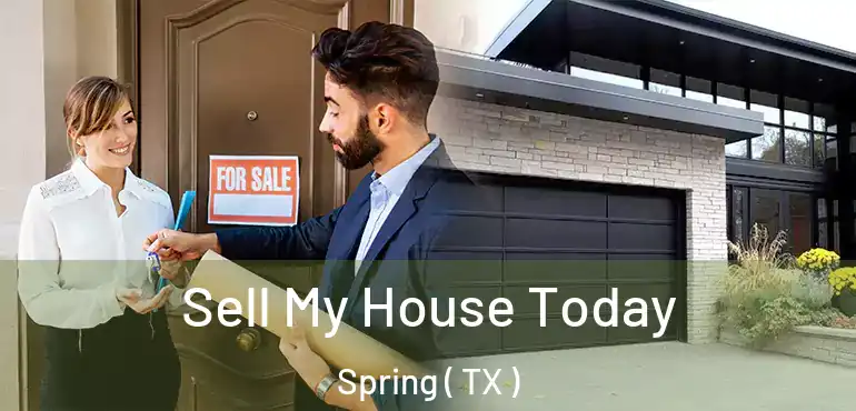 Sell My House Today Spring ( TX )