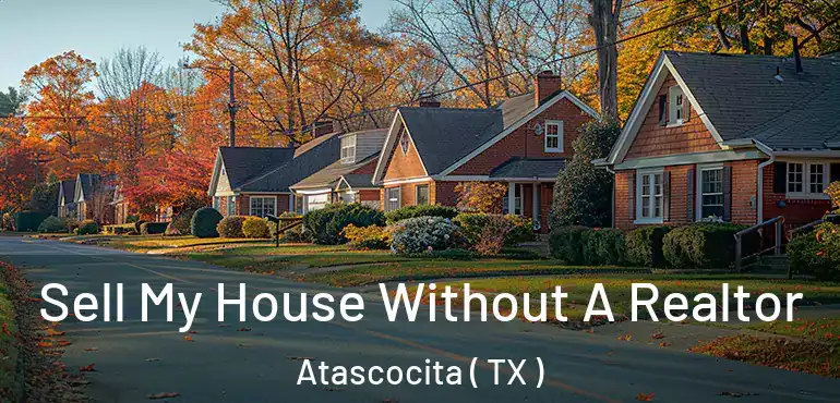  Sell My House Without A Realtor Atascocita ( TX )