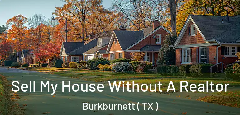  Sell My House Without A Realtor Burkburnett ( TX )