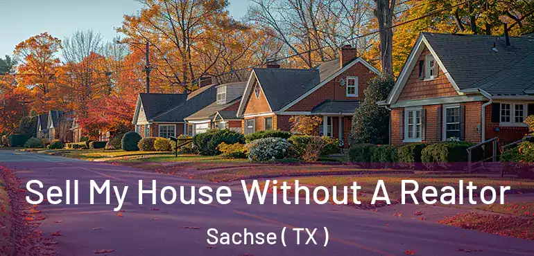  Sell My House Without A Realtor Sachse ( TX )