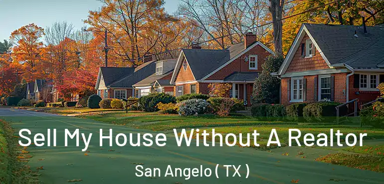  Sell My House Without A Realtor San Angelo ( TX )