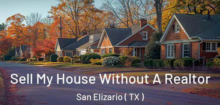  Sell My House Without A Realtor San Elizario ( TX )