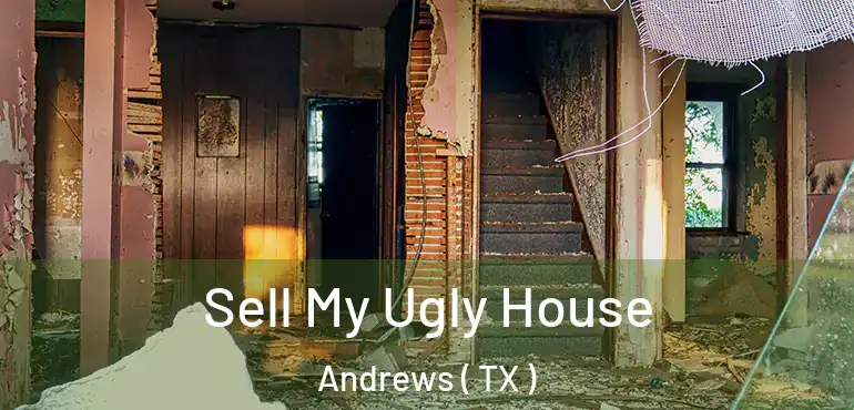  Sell My Ugly House Andrews ( TX )