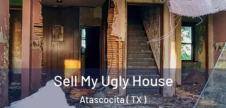  Sell My Ugly House Atascocita ( TX )