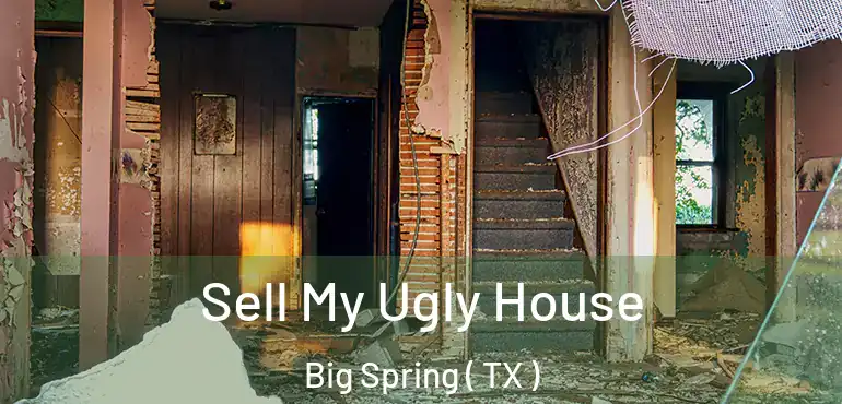  Sell My Ugly House Big Spring ( TX )