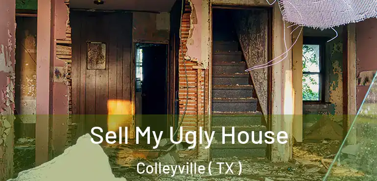  Sell My Ugly House Colleyville ( TX )