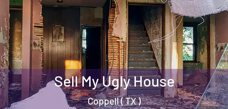  Sell My Ugly House Coppell ( TX )