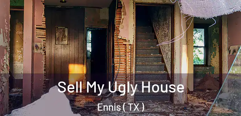 Sell My Ugly House Ennis ( TX )