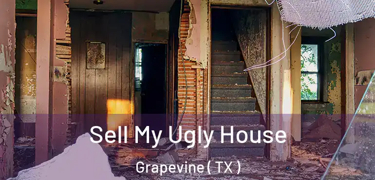  Sell My Ugly House Grapevine ( TX )