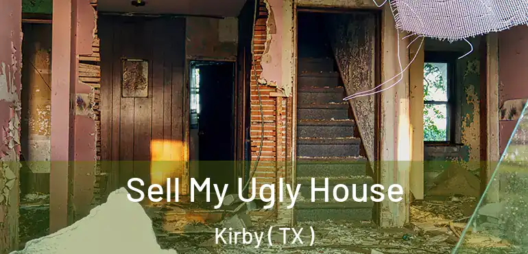  Sell My Ugly House Kirby ( TX )