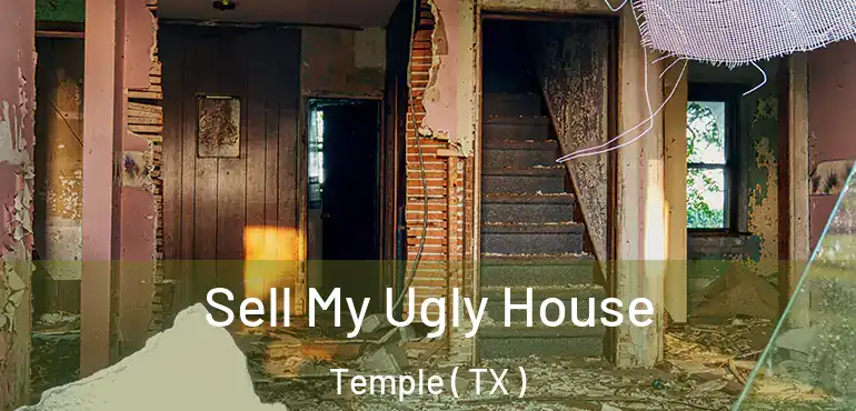  Sell My Ugly House Temple ( TX )