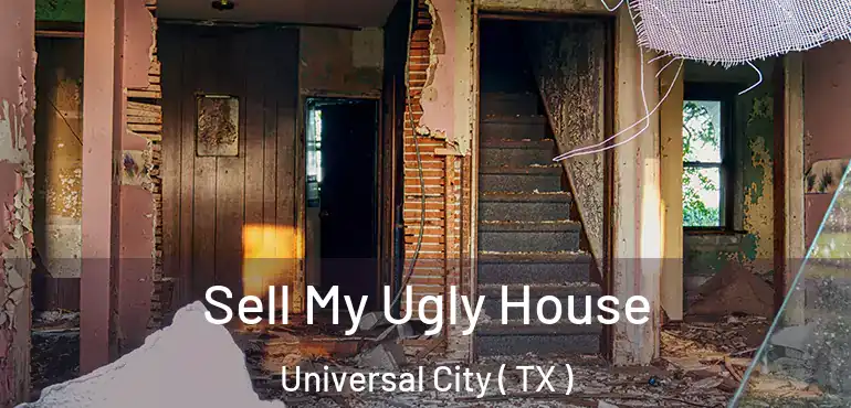  Sell My Ugly House Universal City ( TX )