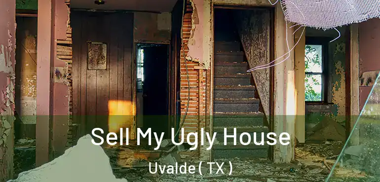  Sell My Ugly House Uvalde ( TX )