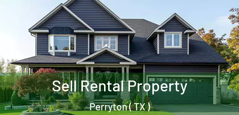  Sell Rental Property Perryton ( TX )