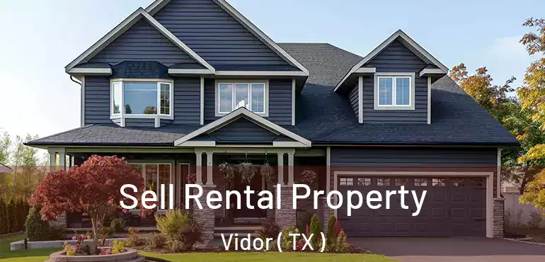  Sell Rental Property Vidor ( TX )