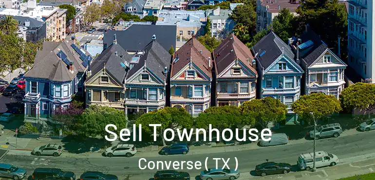  Sell Townhouse Converse ( TX )