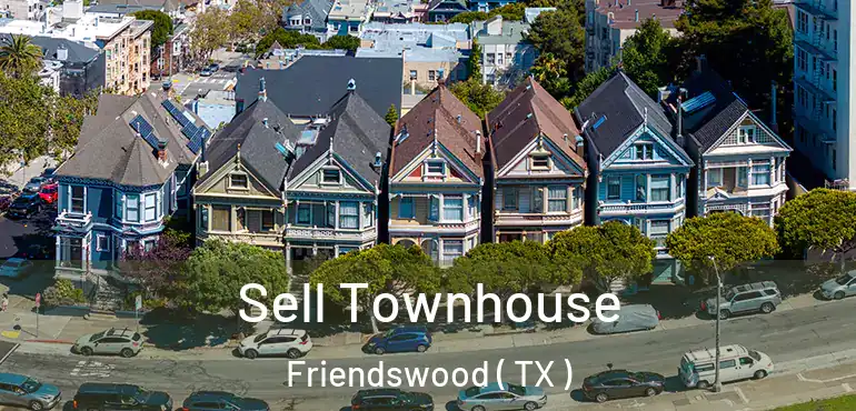  Sell Townhouse Friendswood ( TX )