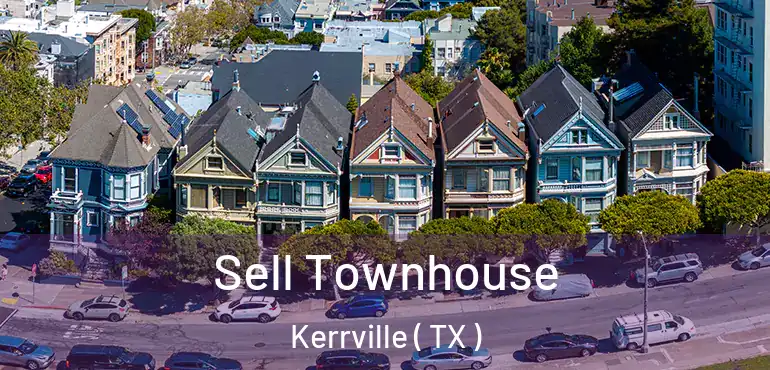  Sell Townhouse Kerrville ( TX )