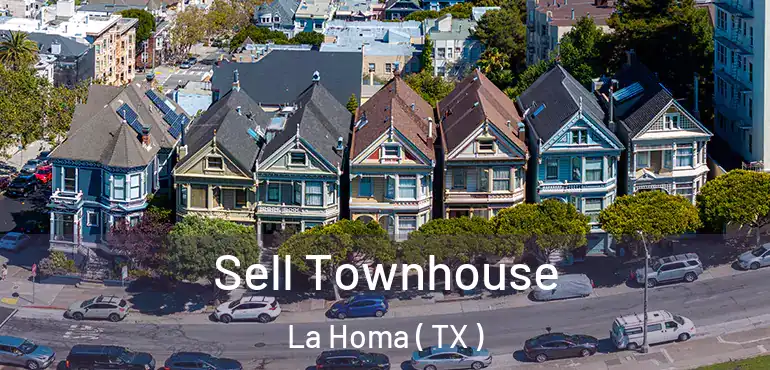  Sell Townhouse La Homa ( TX )