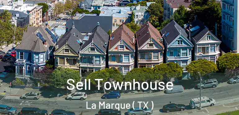  Sell Townhouse La Marque ( TX )