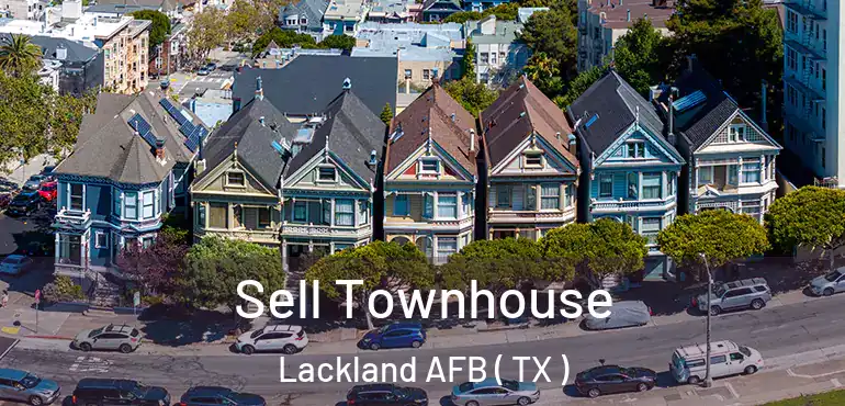  Sell Townhouse Lackland AFB ( TX )