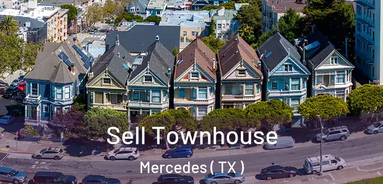  Sell Townhouse Mercedes ( TX )