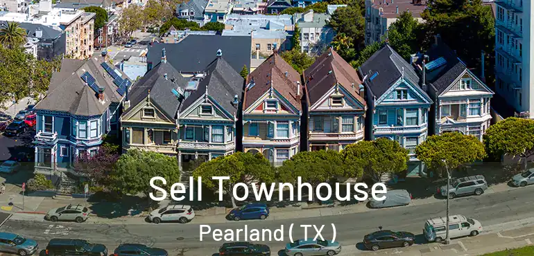  Sell Townhouse Pearland ( TX )