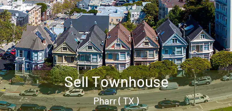  Sell Townhouse Pharr ( TX )
