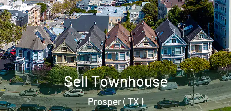  Sell Townhouse Prosper ( TX )