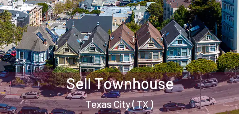  Sell Townhouse Texas City ( TX )