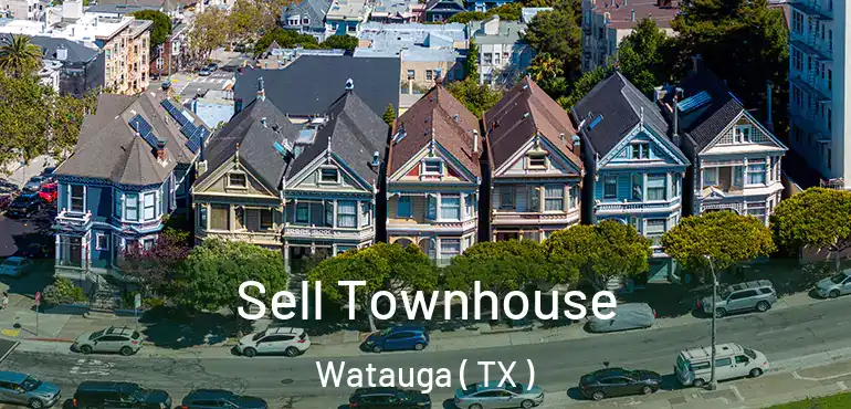  Sell Townhouse Watauga ( TX )