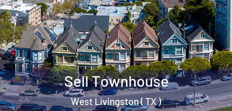  Sell Townhouse West Livingston ( TX )