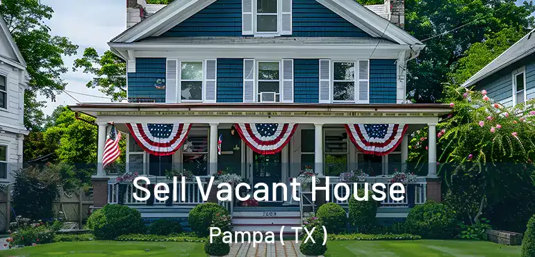  Sell Vacant House Pampa ( TX )