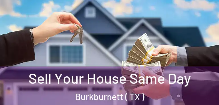  Sell Your House Same Day Burkburnett ( TX )