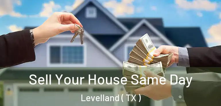  Sell Your House Same Day Levelland ( TX )