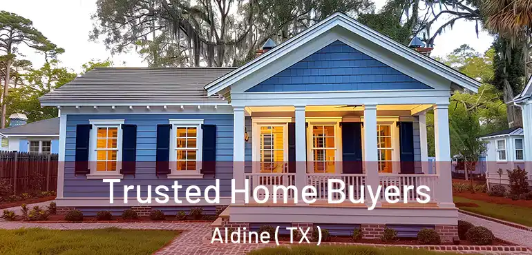  Trusted Home Buyers Aldine ( TX )
