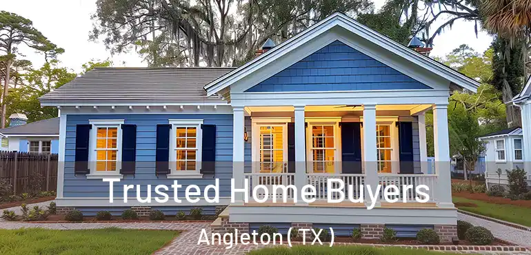  Trusted Home Buyers Angleton ( TX )