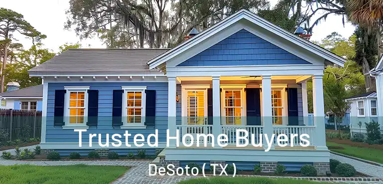  Trusted Home Buyers DeSoto ( TX )
