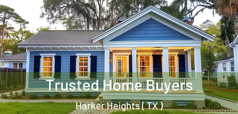  Trusted Home Buyers Harker Heights ( TX )