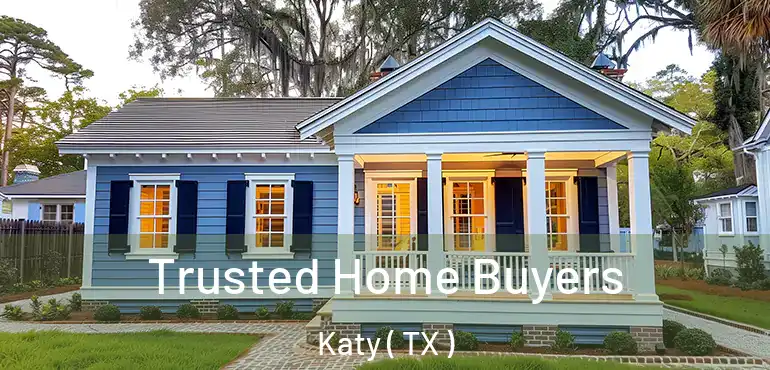  Trusted Home Buyers Katy ( TX )