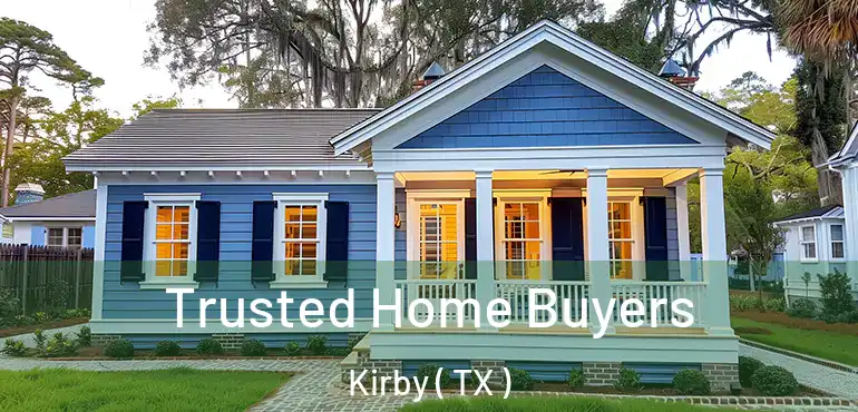  Trusted Home Buyers Kirby ( TX )