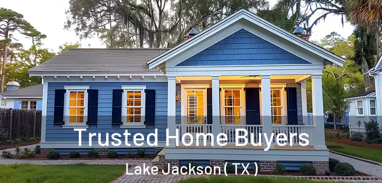  Trusted Home Buyers Lake Jackson ( TX )