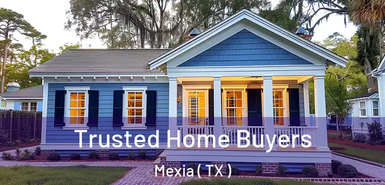  Trusted Home Buyers Mexia ( TX )