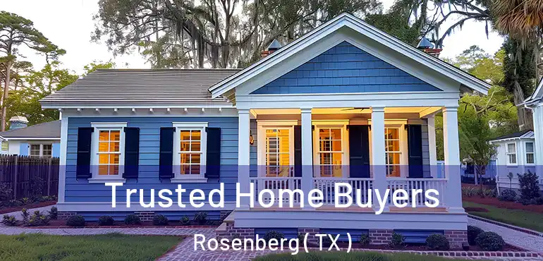  Trusted Home Buyers Rosenberg ( TX )